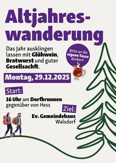 Flyer zur Altjahres-Wanderung: Montag, 29.12.2025, Start: 16 Uhr am Dorfbrunnen, gegenüber Hess, Ziel: evang. Gemeindehaus, Walsdorf